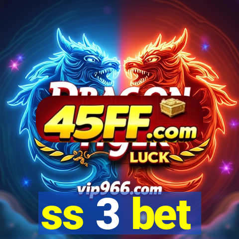 ss 3 bet